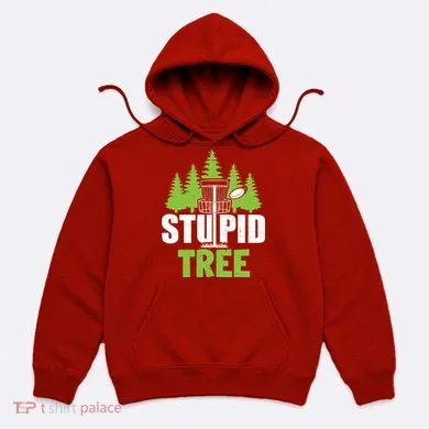 Funny Disc Golf Stupid Tree Hoodie