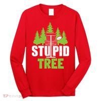 Funny Disc Golf Stupid Tree Long Sleeve Shirt thumb 0