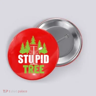 Funny Disc Golf Stupid Tree Button