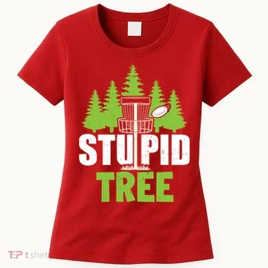 Funny Disc Golf Stupid Tree Women's T-Shirt