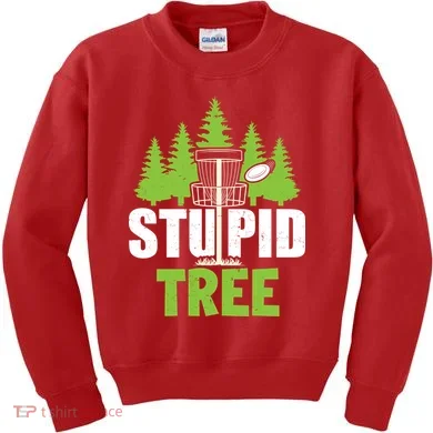 Funny Disc Golf Stupid Tree Kids Sweatshirt