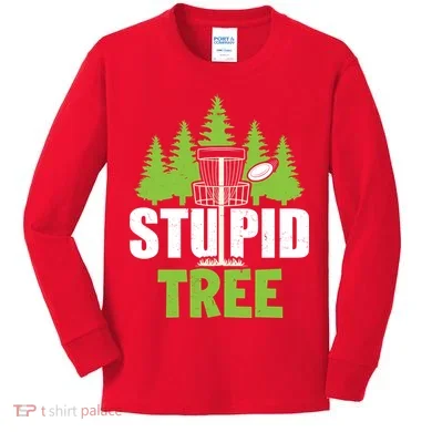 Funny Disc Golf Stupid Tree Kids Long Sleeve Shirt