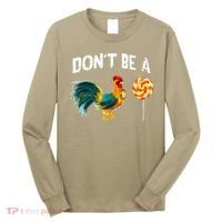 Fathers Day Gift Dont Be A Sucker Cock Long Sleeve Shirt thumb 0