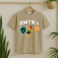 Fathers Day Gift Dont Be A Sucker Cock T-Shirt thumb 2