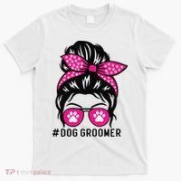 Funny Dog Groomer Grooming Pet Stylist Lady T-Shirt thumb 0
