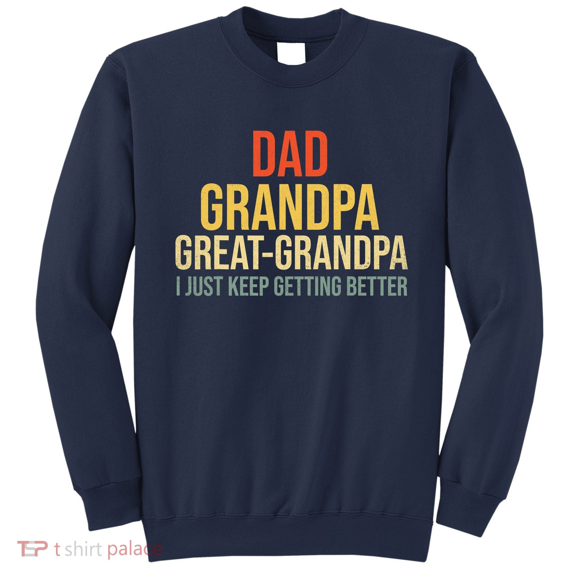 Funny Dad Great Grandpa For Fathers Day Sweatshirt