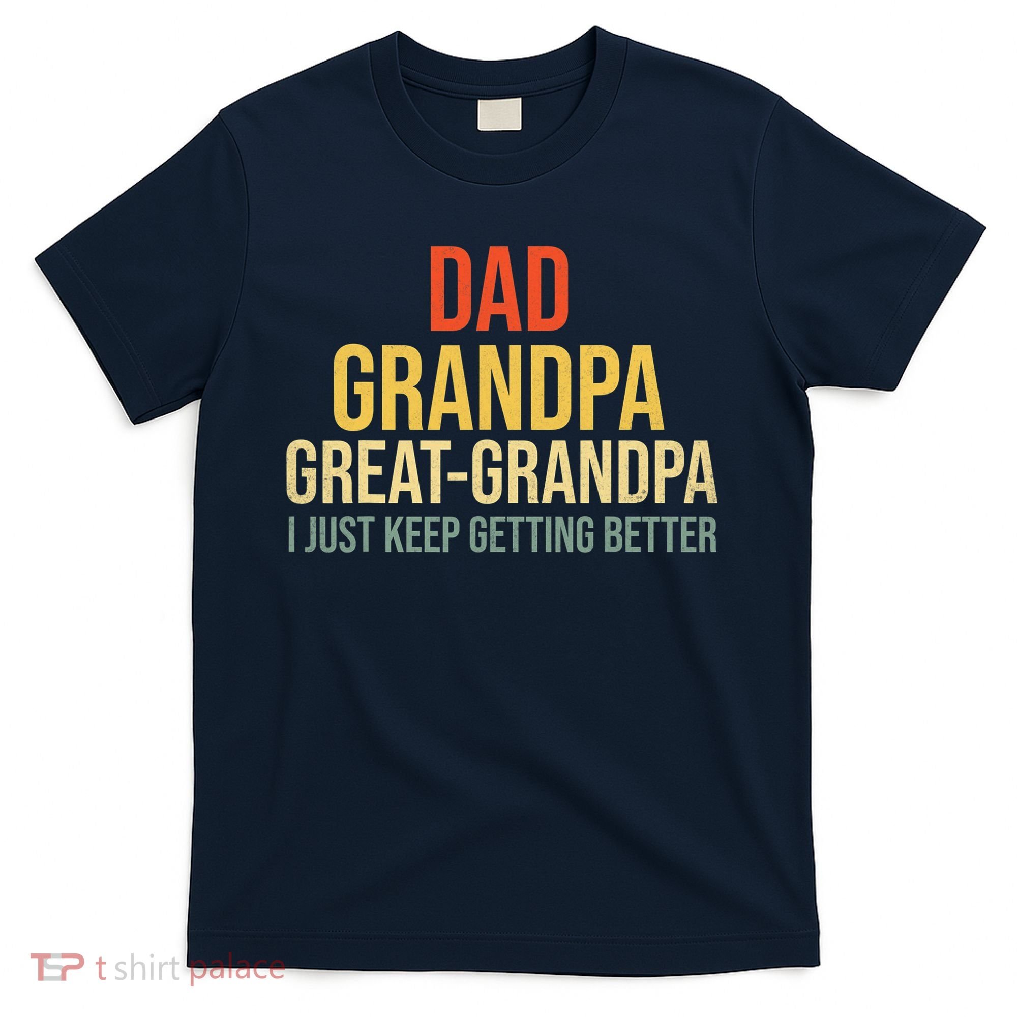 Funny Dad Great Grandpa For Fathers Day T-Shirt