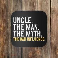 Father's Day Gift Uncle The Man The Myth The Bad Influence Coaster thumb 0