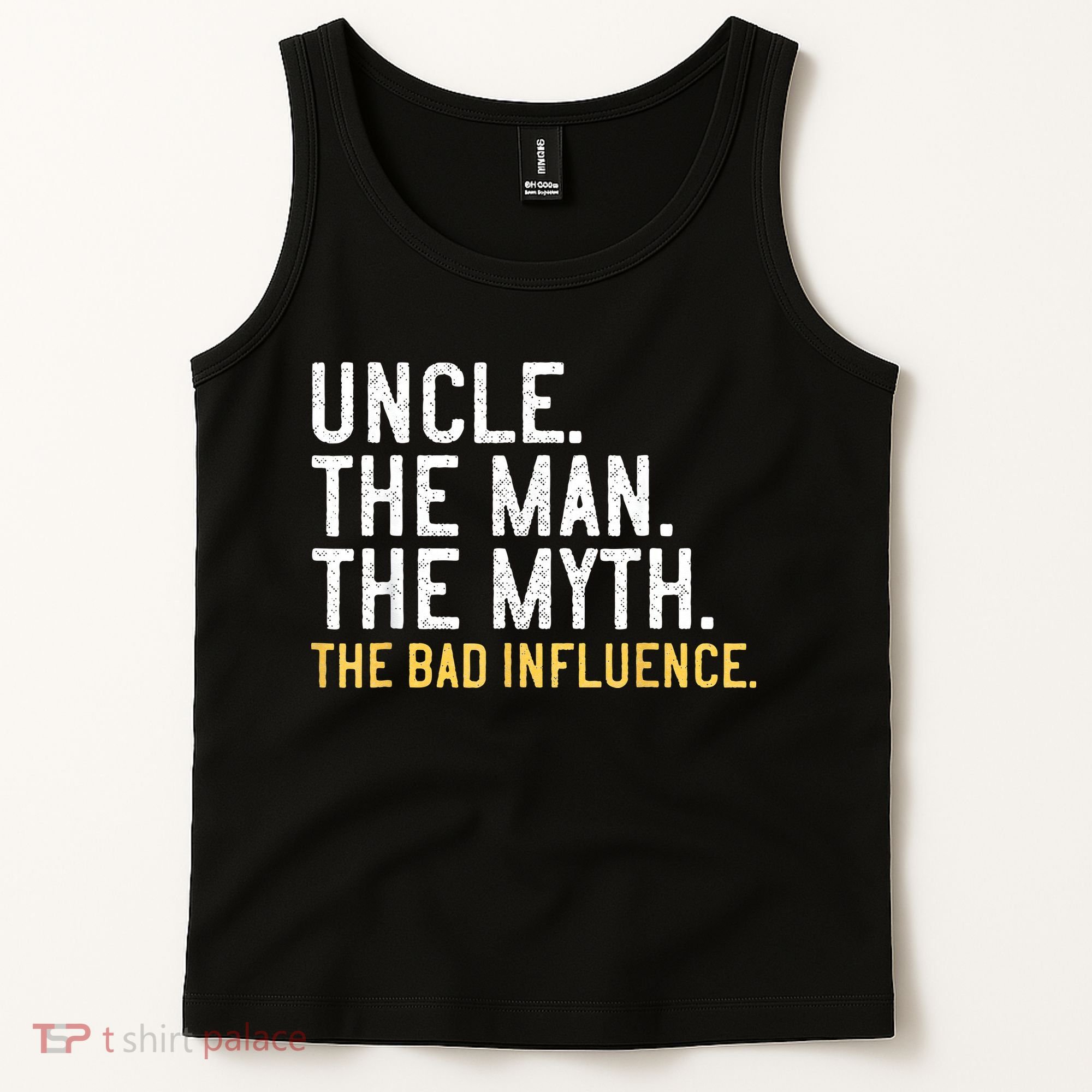 Father's Day Gift Uncle The Man The Myth The Bad Influence Tank Top