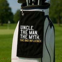 Father's Day Gift Uncle The Man The Myth The Bad Influence Golf Towel thumb 2