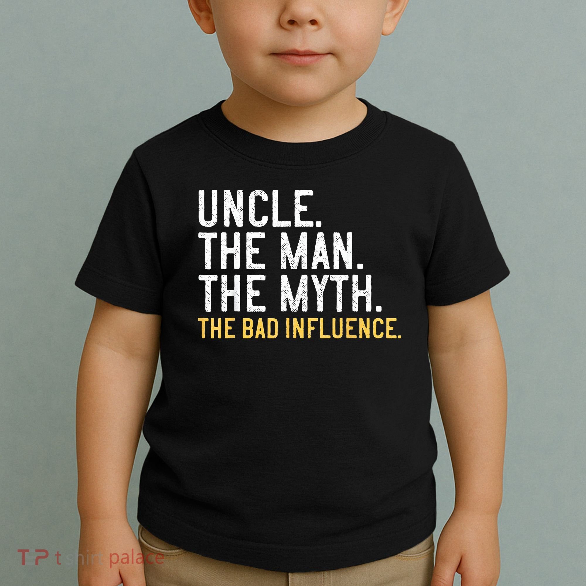 Father's Day Gift Uncle The Man The Myth The Bad Influence Toddler T-Shirt
