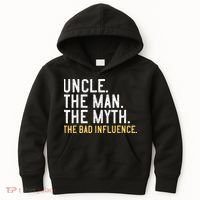 Father's Day Gift Uncle The Man The Myth The Bad Influence Kids Hoodie thumb 0