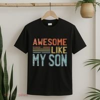 Fathers Day Gift Funny Dad Awesome Like My Son T-Shirt thumb 2