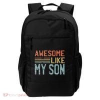 Fathers Day Gift Funny Dad Awesome Like My Son Backpack thumb 0
