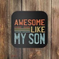Fathers Day Gift Funny Dad Awesome Like My Son Coaster thumb 0