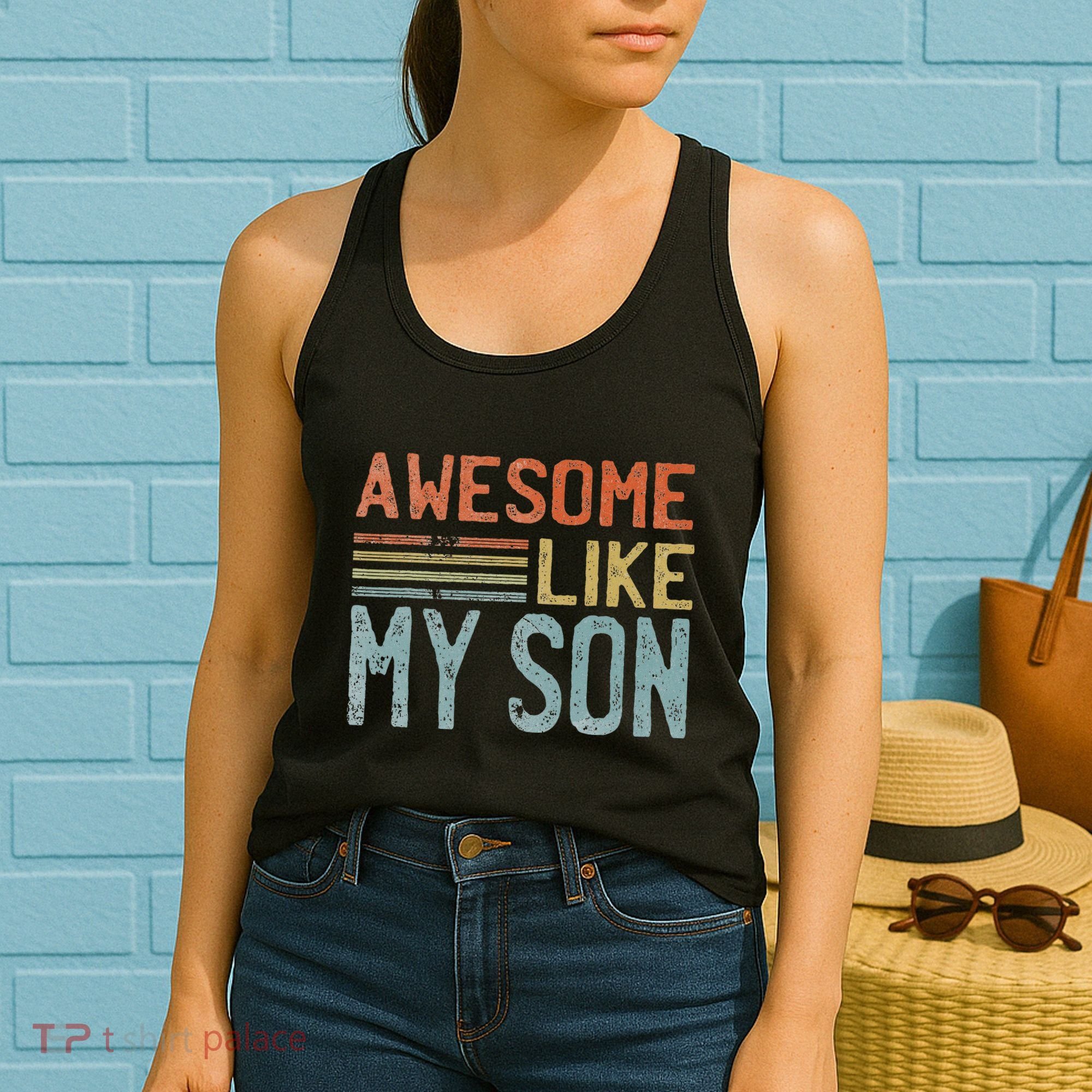 Fathers Day Gift Funny Dad Awesome Like My Son Women's Tank Top