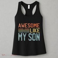 Fathers Day Gift Funny Dad Awesome Like My Son Women's Tank Top thumb 3
