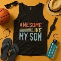 Fathers Day Gift Funny Dad Awesome Like My Son Tank Top thumb 4