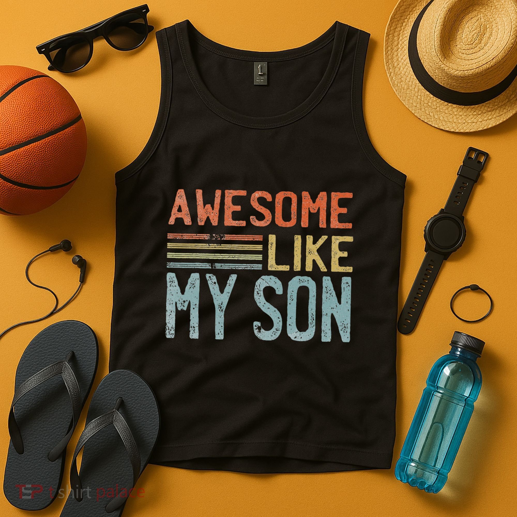 Fathers Day Gift Funny Dad Awesome Like My Son Tank Top