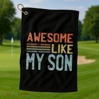 Fathers Day Gift Funny Dad Awesome Like My Son Golf Towel thumb 1