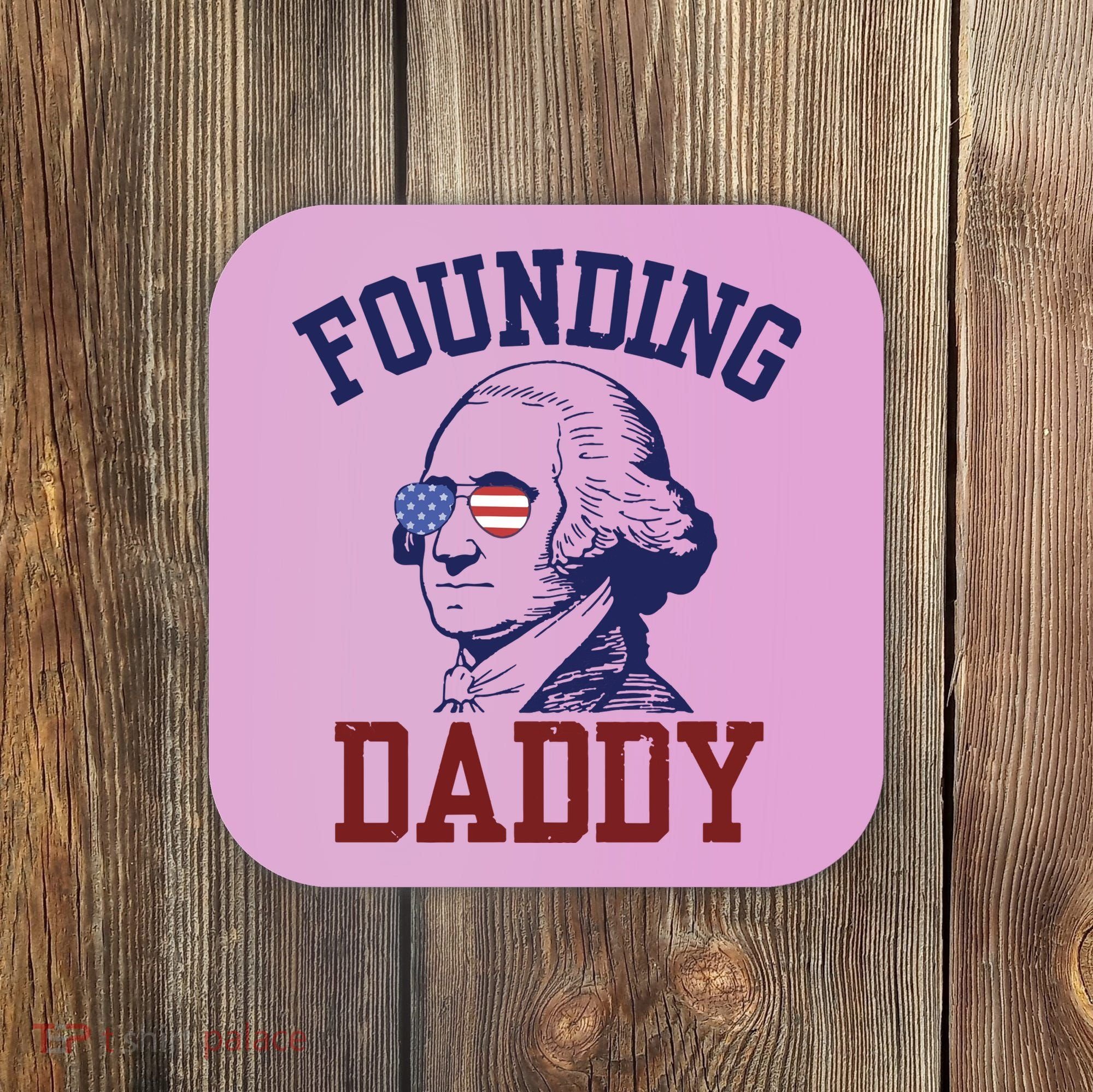 Founding Daddy George Washington Coaster