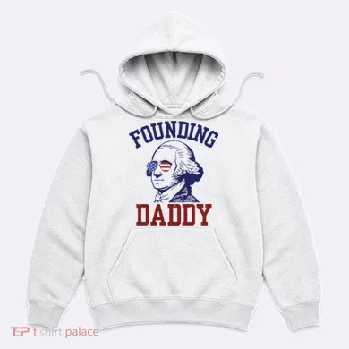 Founding Daddy George Washington Hoodie