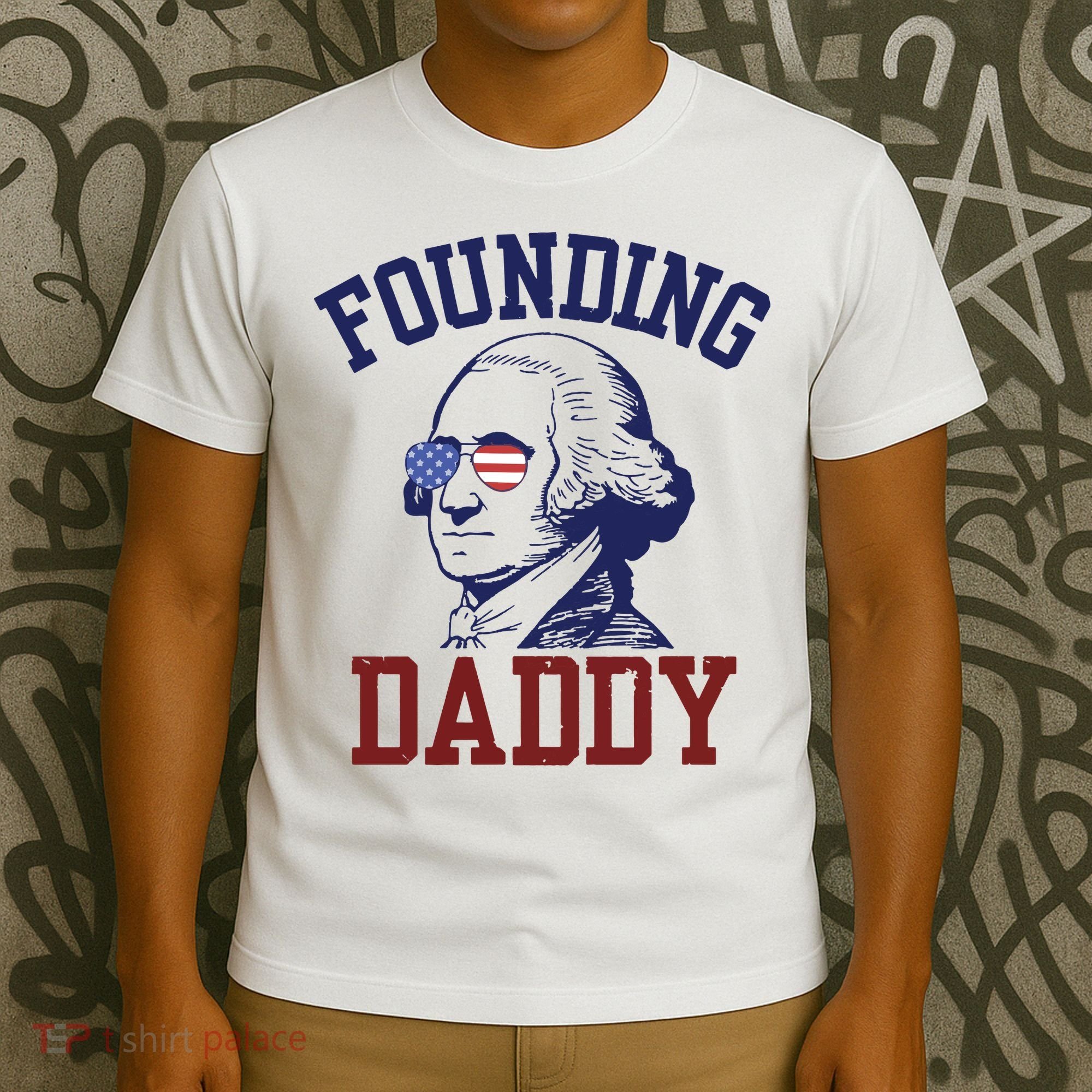 Founding Daddy George Washington T-Shirt