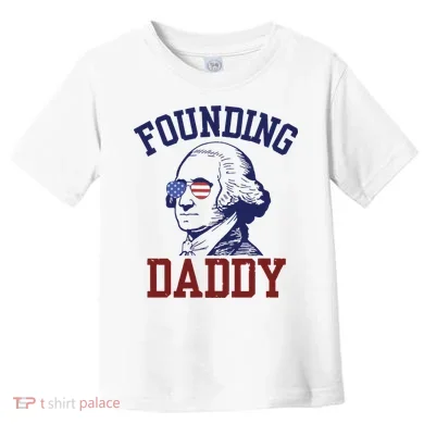Founding Daddy George Washington Toddler T-Shirt
