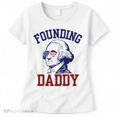 Founding Daddy George Washington Women's T-Shirt