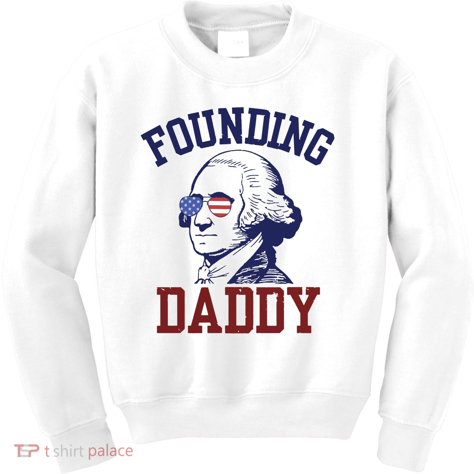 Founding Daddy George Washington Kids Sweatshirt