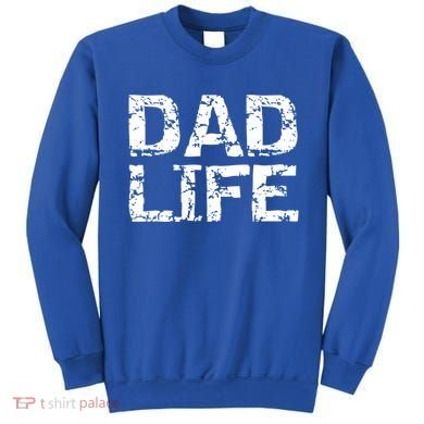 FatherS Day Gift For New Dads From Distressed Dad Life Gift Sweatshirt