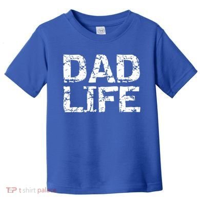 FatherS Day Gift For New Dads From Distressed Dad Life Gift Toddler T-Shirt