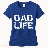 FatherS Day Gift For New Dads From Distressed Dad Life Gift Women's T-Shirt thumb 0