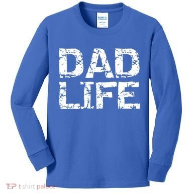 FatherS Day Gift For New Dads From Distressed Dad Life Gift Kids Long Sleeve Shirt