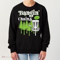 Funny Disc Golf Player Saying I Bangin' Chains Women's Sweatshirt thumb 0