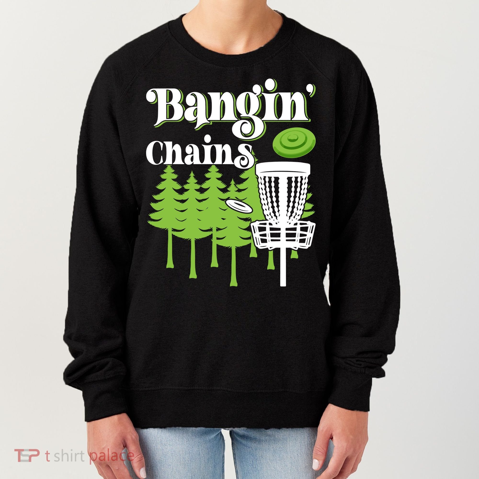 Funny Disc Golf Player Saying I Bangin' Chains Women's Sweatshirt