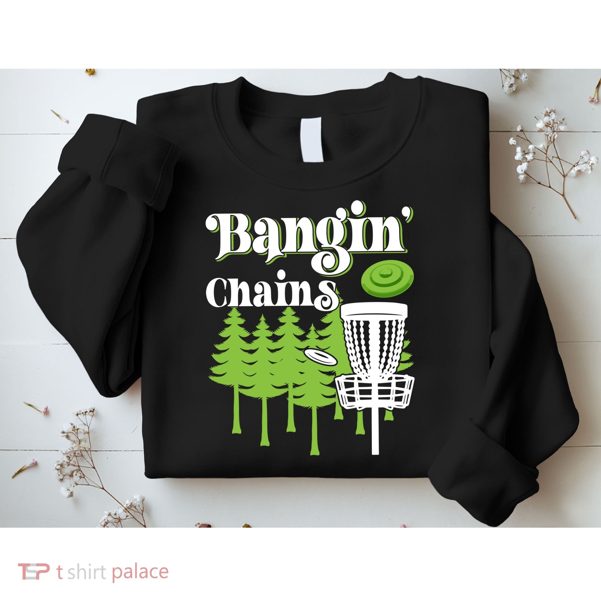 Funny Disc Golf Player Saying I Bangin' Chains Sweatshirt
