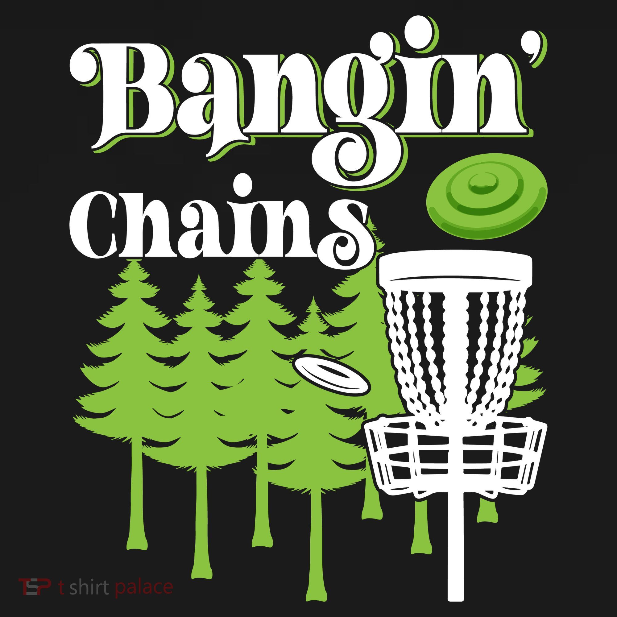 Funny Disc Golf Player Saying I Bangin' Chains T-Shirt