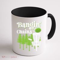Funny Disc Golf Player Saying I Bangin' Chains Coffee Mug thumb 1
