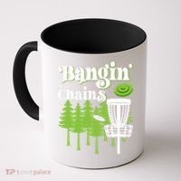 Funny Disc Golf Player Saying I Bangin' Chains Coffee Mug thumb 0
