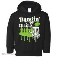Funny Disc Golf Player Saying I Bangin' Chains Toddler Hoodie thumb 0