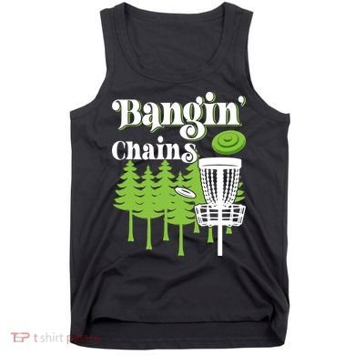 Funny Disc Golf Player Saying I Bangin' Chains Tank Top