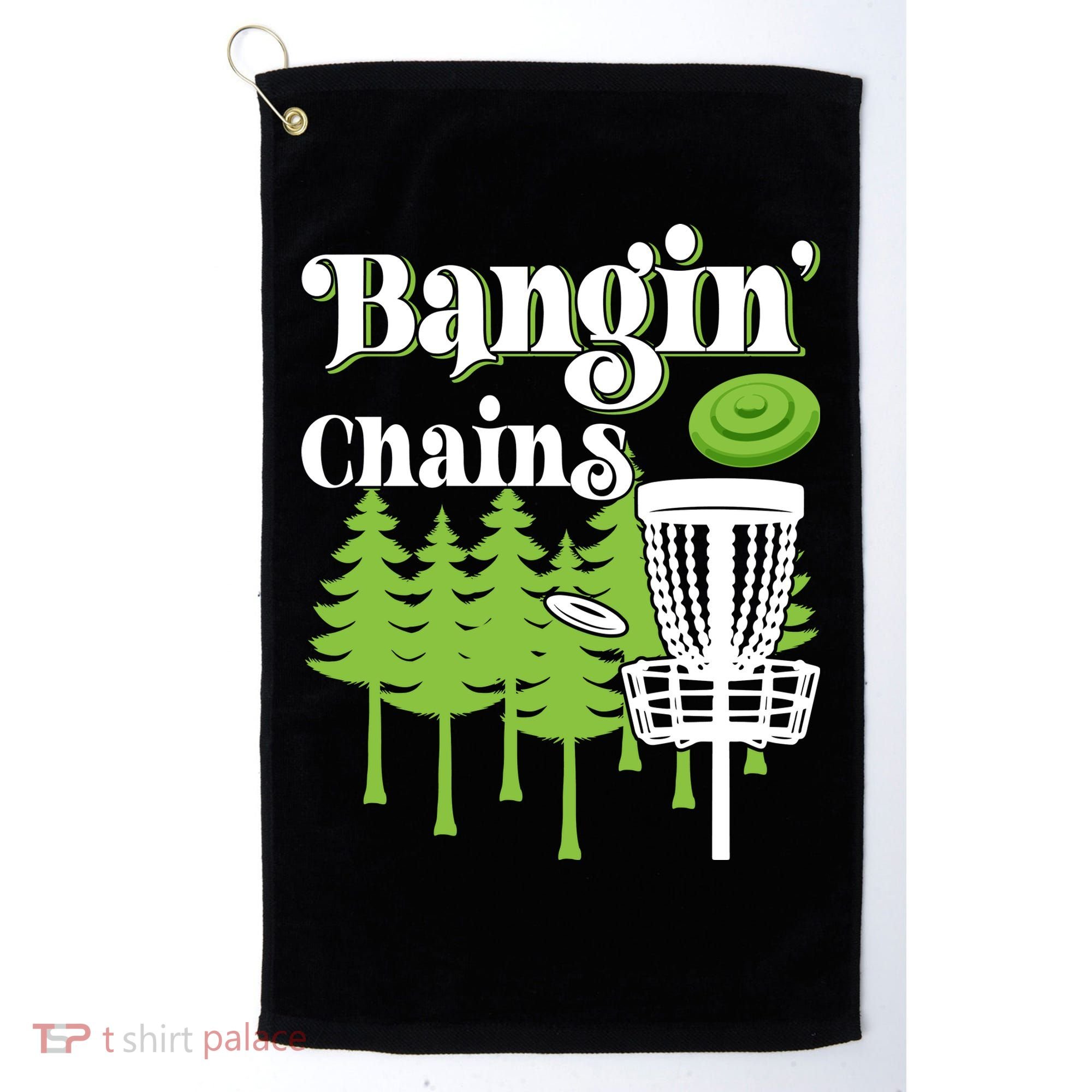 Funny Disc Golf Player Saying I Bangin' Chains Golf Towel