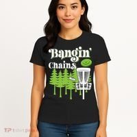 Funny Disc Golf Player Saying I Bangin' Chains Women's T-Shirt thumb 4