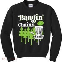 Funny Disc Golf Player Saying I Bangin' Chains Kids Sweatshirt thumb 0