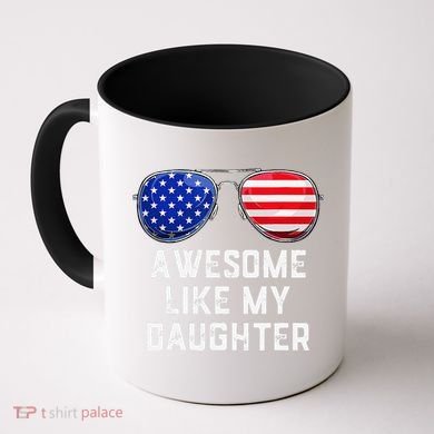 Fathers Day Gift Funny Dads Awesome Like My Daughter Coffee Mug