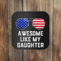 Fathers Day Gift Funny Dads Awesome Like My Daughter Coaster thumb 0