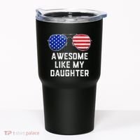 Fathers Day Gift Funny Dads Awesome Like My Daughter Tumbler thumb 0