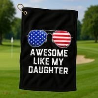 Fathers Day Gift Funny Dads Awesome Like My Daughter Golf Towel thumb 1