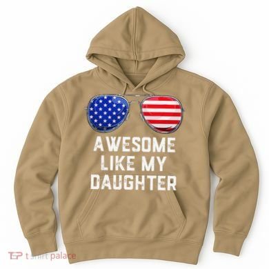 Fathers Day Gift Funny Dads Awesome Like My Daughter Hoodie